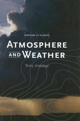 Stock image for Atmosphere And Weather (Weather And Climate) for sale by The Book Cellar, LLC