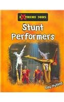 9781583407394: Stunt Performers (Extreme Jobs)
