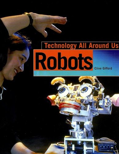 Imagen de archivo de Robots (Technology All Around Us) a la venta por The Book Cellar, LLC