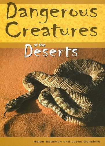 Dangerous Creatures Of The Deserts (9781583407707) by Bateman, Helen; Denshire, Jayne