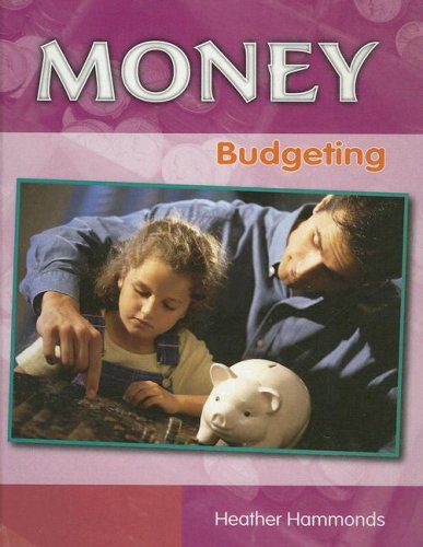 Budgeting (Money) (9781583407820) by Hammonds, Heather