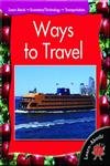 Beispielbild fr Ways to Travel (Learnabouts Fp Level a) zum Verkauf von Big River Books