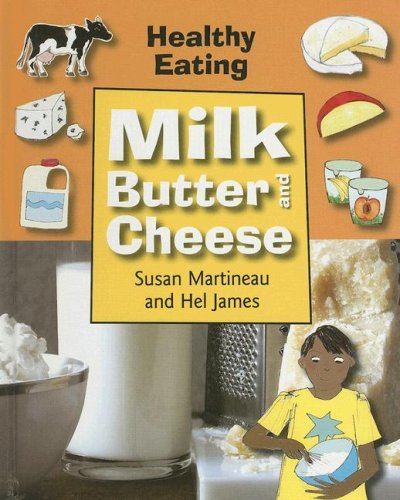 Beispielbild fr Milk, Butter and Cheese zum Verkauf von Better World Books