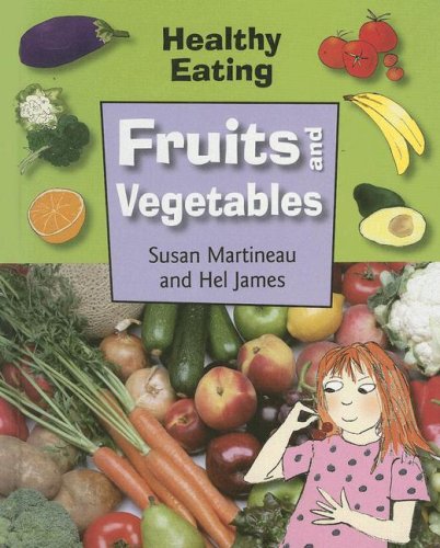 Imagen de archivo de Fruit and Vegetables (Healthy Eating (Smart Apple Library)) a la venta por Ergodebooks