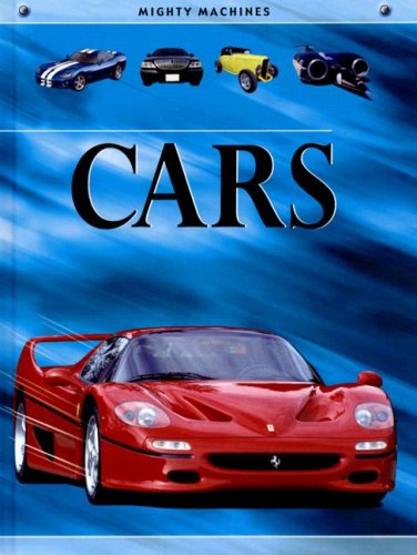 Cars (Mighty Machines) (9781583409176) by Graham, Ian