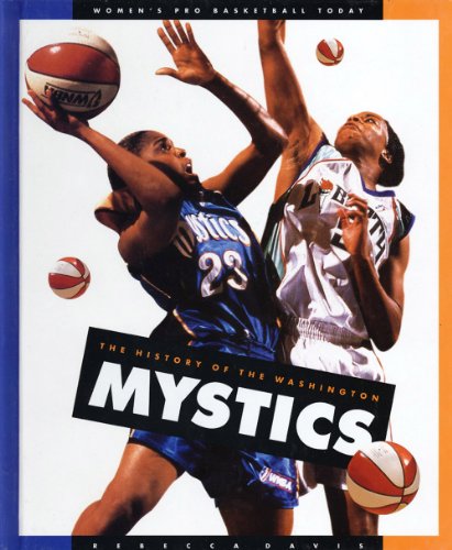 Stock image for The History of the Washington Mystics for sale by Better World Books