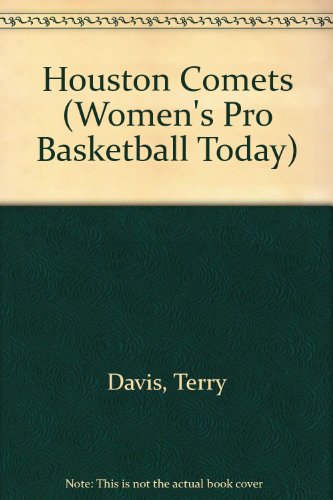 Beispielbild fr The History of the Houston Comets (Women's Pro Basketball Today) zum Verkauf von SecondSale