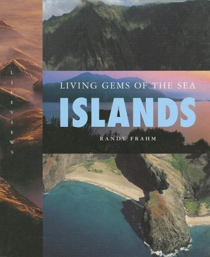 9781583410271: Islands: Living Gems of the Sea (LifeViews) (Life on Earth)