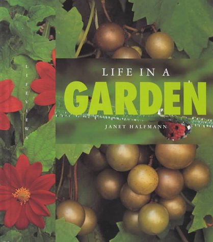Beispielbild fr Life in a Garden zum Verkauf von Better World Books