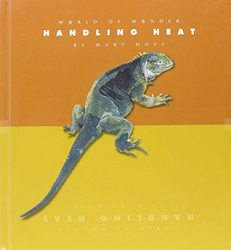 Stock image for Handling Heat (World of Wonder) for sale by DENNIS GALLEMORE