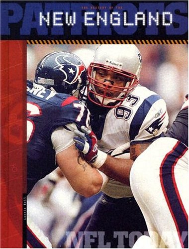 Imagen de archivo de The History of the New England Patriots a la venta por ThriftBooks-Atlanta