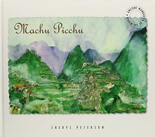 Stock image for Machu Picchu: Ancient Wonders of the World for sale by Your Online Bookstore