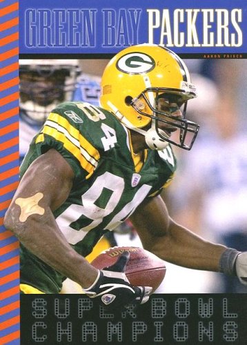 Imagen de archivo de Green Bay Packers: Super Bowl Champions a la venta por ThriftBooks-Dallas
