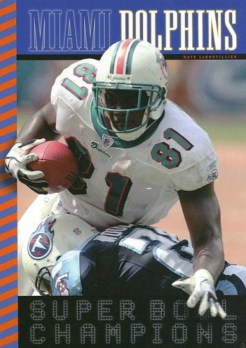 Imagen de archivo de Miami Dolphins (Super Bowl Champions) a la venta por ThriftBooks-Atlanta