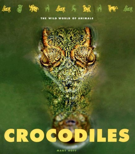 9781583414316: Crocodiles (The Wild World of Animals)