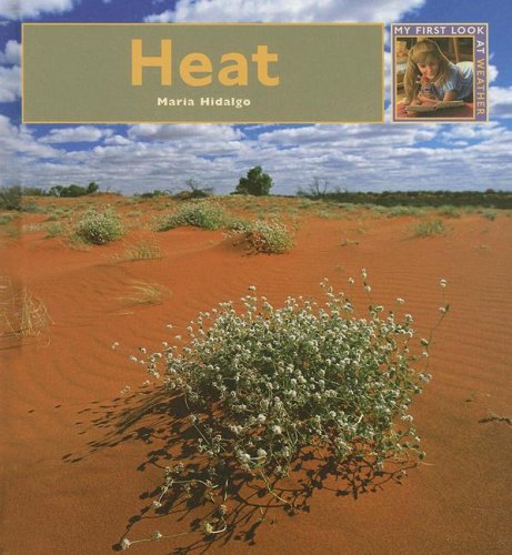 Heat (My First Look At: Weather) (9781583414491) by Maria Hidalgo