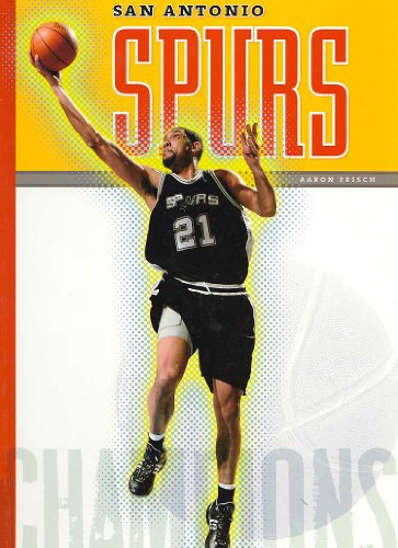 San Antonio Spurs (Nba Champions) (9781583415115) by Frisch, Aaron