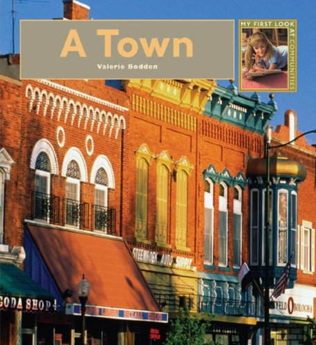Stock image for My First Look at - A Town for sale by Better World Books