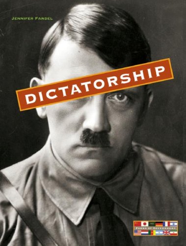 Dictatorship (Forms of Government) (9781583415337) by Fandel, Jennifer
