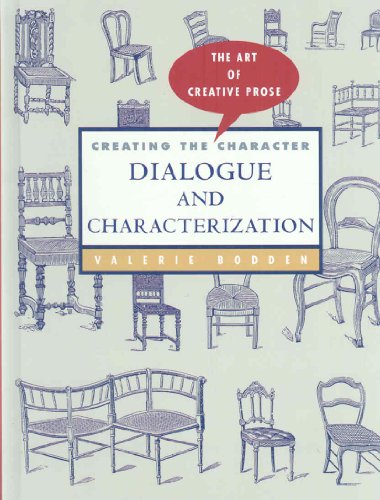 9781583416228: Creating a Character: Dialogue and Characterization (The Art of Creative Prose)