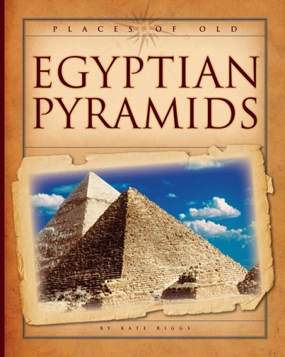 9781583417072: Egyptian Pyramids (Places of Old)