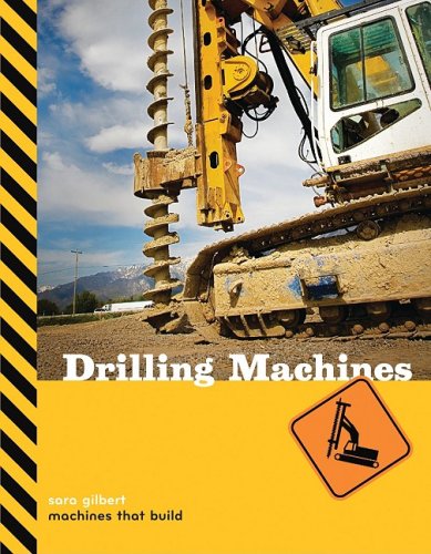 Beispielbild fr Drilling Machines (Machines That Build (Hardcover)) zum Verkauf von mountain
