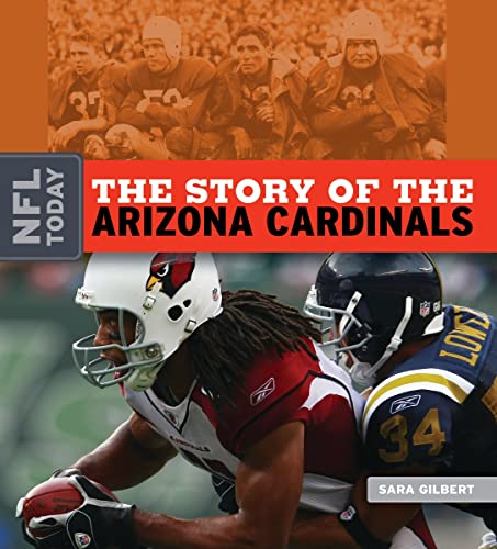 Beispielbild fr The Story of the Arizona Cardinals (NFL Today (Creative)) zum Verkauf von Irish Booksellers