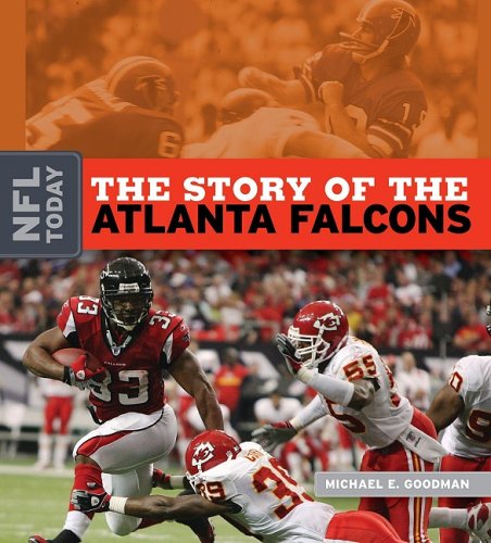 The Story of the Atlanta Falcons (NFL Today) (9781583417461) by Goodman, Michael E.