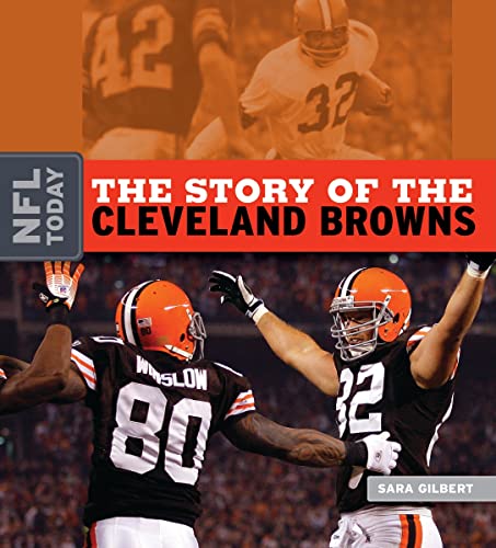Beispielbild fr The Story of the Cleveland Browns (NFL Today (Creative)) zum Verkauf von Irish Booksellers