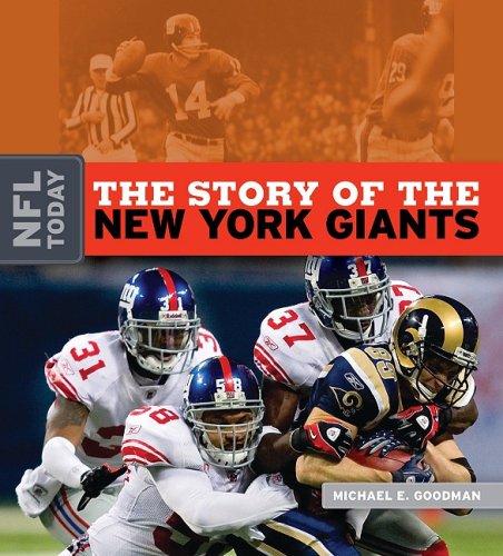 The Story of the New York Giants (The NFL Today) (9781583418048) by Goodman, Michael E.