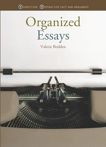 9781583419335: Organized Essays (Nonfiction: Writing for Fact and Argument)