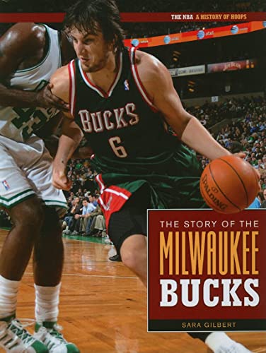 Beispielbild fr The Story of the Milwaukee Bucks (NBA: A History of Hoops (Hardcover)) zum Verkauf von Irish Booksellers