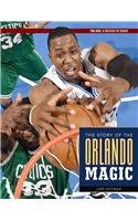 Beispielbild fr The Story of the Orlando Magic zum Verkauf von Better World Books