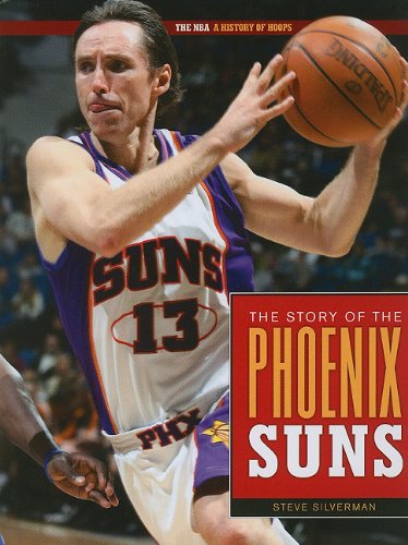Beispielbild fr The Story Of The Phoenix Suns (The NBA: A History of Hoops) zum Verkauf von SecondSale