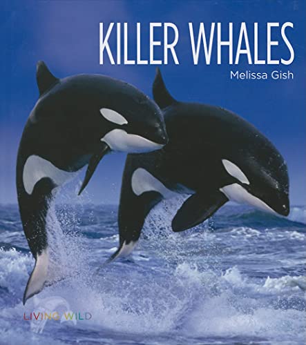 Stock image for Killer Whales (Living Wild (Hardcover)) for sale by FOLCHATT