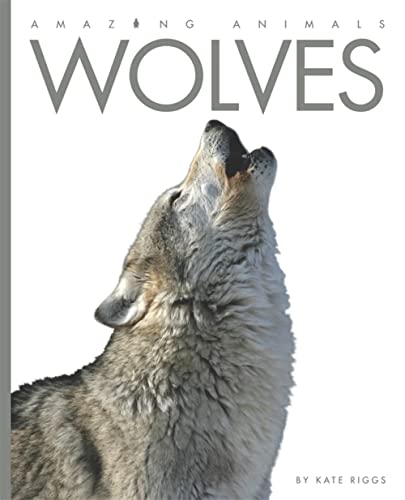 Beispielbild fr Amazing Animals - Wolves zum Verkauf von Better World Books