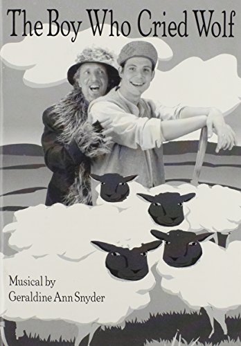 Stock image for The Boy Who Cried Wolf: Musical - Playscript for sale by The Yard Sale Store