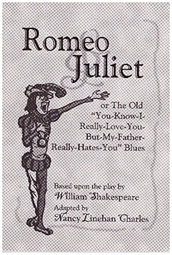 Beispielbild fr Romeo and Juliet or the Old You-Know-I-Really-Love-You-but-My-Father-Really-Hates-You Blues zum Verkauf von Better World Books