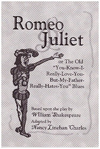 Imagen de archivo de Romeo and Juliet or the Old You-Know-I-Really-Love-You-but-My-Father-Really-Hates-You Blues a la venta por Better World Books