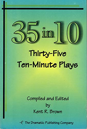 Imagen de archivo de 35 in 10 Thirty-Five Ten-Minute Plays a la venta por GOMEDIA