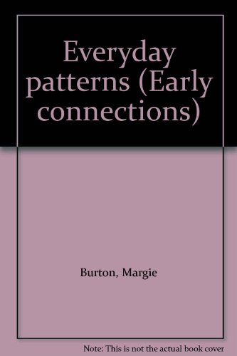 Stock image for Everyday patterns (Early connections) for sale by Wonder Book