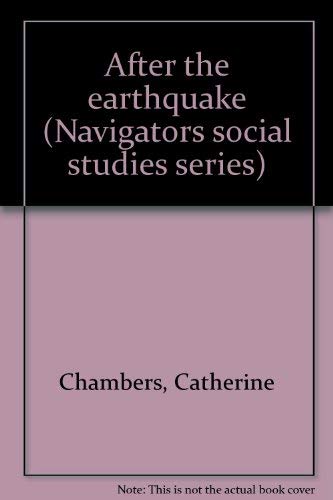 Stock image for After the Earthquake (Navigators Social Studies Series) for sale by Half Price Books Inc.