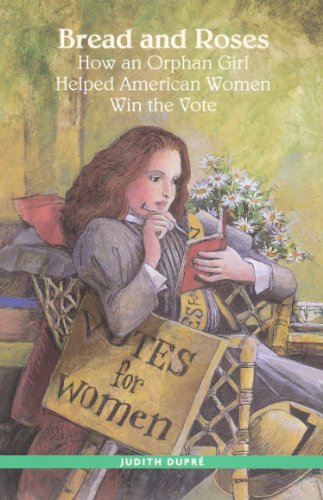 Imagen de archivo de Bread and roses: How an orphan girl helped American women win the vote (Navigators fiction series) a la venta por SecondSale