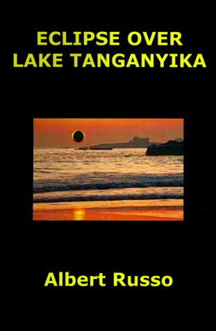 Eclipse over Lake Tanganyika (9781583450574) by Russo, Albert