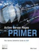 Beispielbild fr Active Server Pages Primer: The iSeries Definitive Guide to ASP zum Verkauf von Lakeside Books