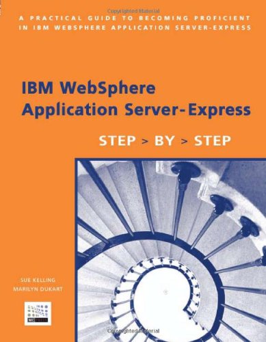 Stock image for IBM WebSphere Application Server-Express: Step by Step (Step-by-Step series) for sale by Ergodebooks