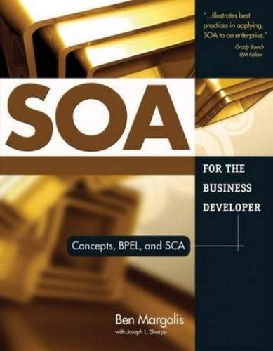 Stock image for SOA for the Business Developer: Concepts, BPEL, and SCA (Business Developers series) for sale by Wonder Book