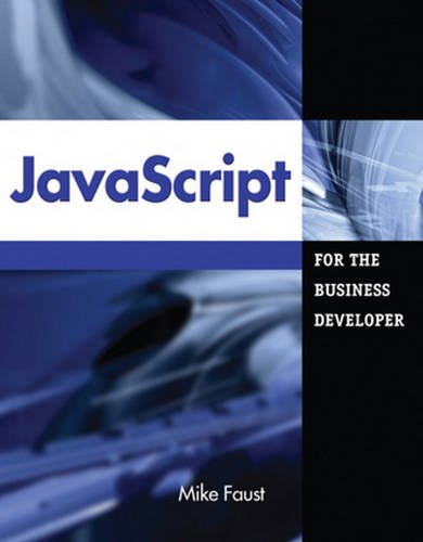 Beispielbild fr JavaScript for the Business Developer (Business Developers series) zum Verkauf von HPB-Emerald