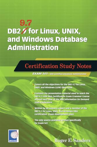 Stock image for DB2 9.7 for Linux, UNIX, and Windows Database Administration: Certification Study Notes for sale by Academybookshop