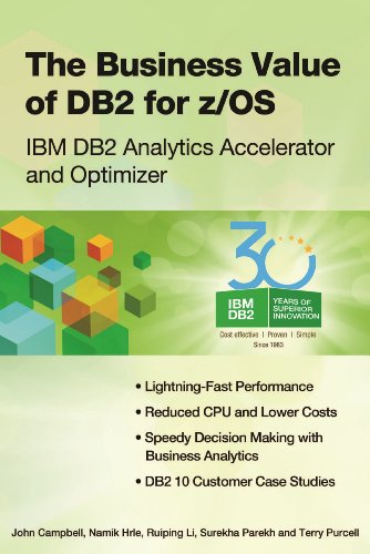 Stock image for The Business Value of DB2 for z/OS: IBM DB2 Analytics Accelerator and Optimizer for sale by Academybookshop